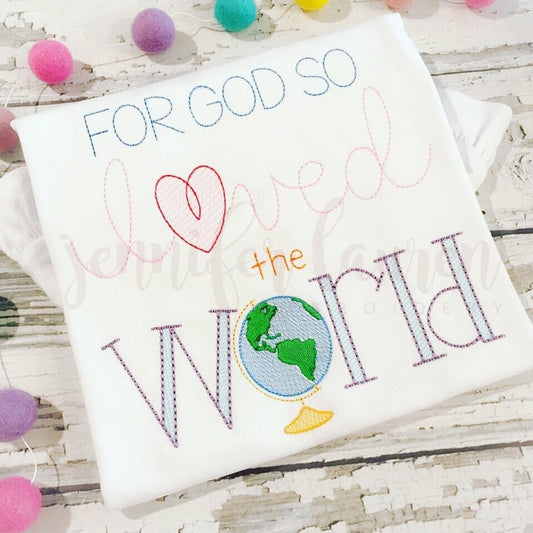 For God so Loved the World shirt